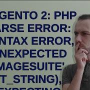 MAGENTO 2 PHP Parse Error Syntax Error Unexpected MageSuite T STRING Expecting Function