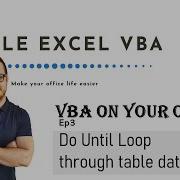 VBA ON YOUR OWN Do Until Loop Through Table Data Simple Excel VBA