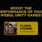 Boost The Performance Of Your WebGL Unity Games Florin Ciornei JS GameDev Summit 2023