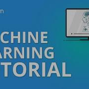 Machine Learning Tutorial Machine Learning Basics Machine Learning Algorithms Simplilearn