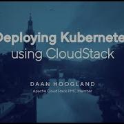 Deploying Kubernetes Using CloudStack CloudStack And Ceph Day 2024