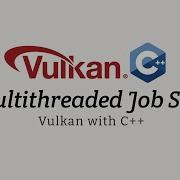 Vulkan With C 27 Multithreaded Job System