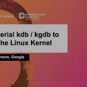 Using Serial Kdb Kgdb To Debug The Linux Kernel Douglas Anderson Google
