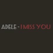 Adele I Miss You