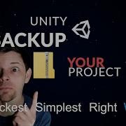 Backup Unity Project Quickest Simplest Right Way