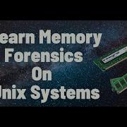 Memory Forensics On Unix Systems Unix Systems Memory Forensics Using Volatility