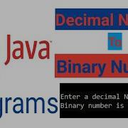 Java Program To Convert A Decimal Number To Binary Number Decimal To Binary In Java In Hindi