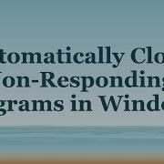 How To Kill Unresponsive Programs Without The Task Manager Hindi