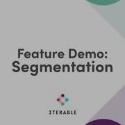 Iterable Feature Demo Segmentation