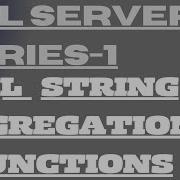 SQL String Aggregation Functions 30 String Aggregation In SQL Server