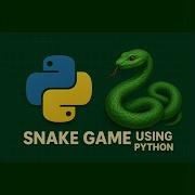 How To Make A Snake Game Using Python