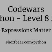 Codewars Python Expressions Matter