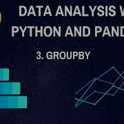 Groupby Data Analysis With Python And Pandas P 3