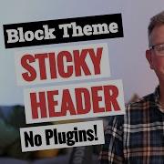 Block Themes How To Create A Sticky Header In WordPress 2024