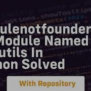Modulenotfounderror No Module Named Distutils In Python Solved
