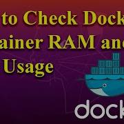 Как проверить загрузку оперативной памяти и процессора контейнера Docker