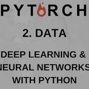 Data Deep Learning And Neural Networks With Python And Pytorch P 2