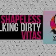 Shapeless Talking Dirty Vitas Remix 7th Element FREE DOWNLOAD 2018