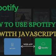 How To Use Spotify S Web API With Javascript Javascript API Project