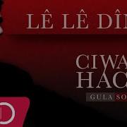 Ciwan Haco Lê Lê Dînê Remastered Official Audio