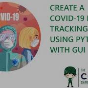 Covid 19 Data Tracking App Using Python Creating GUI With Tkinter Part 1