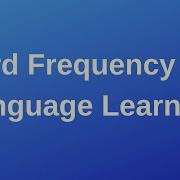 Word Frequency And Language Learning