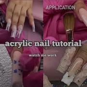 Simple Easy To Understand ACRYLIC NAIL TUTORIAL Watch Me Work