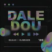 Dale Dou Feat DjBrazz