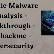 Mobile Malware Analysis Walkthrough Tryhackme Cybersecurity