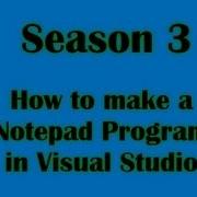 How To Make An Advanced Notepad Program In Visual Studio 2012 Part 2