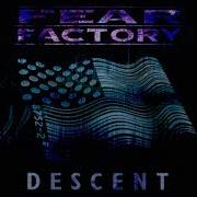 Fear Factory Descent Pitch Lowered