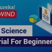 Data Science Tutorial For Beginners Introduction To Data Science Data Science Rewind 1