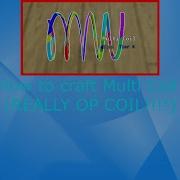 Cube Combination Ultimate Multi Coil REALLY OP COIL