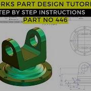 Mastering Revolve Extrude Patterns In SOLIDWORKS Mechanical Design Practice Part No 446