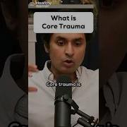 What Is Core Trauma