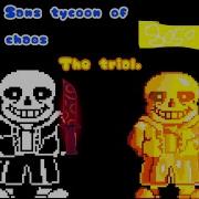 Sans Tycoons Of Chaos The Trial Remastered
