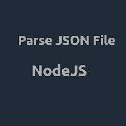 NodeJS Parse JSON File