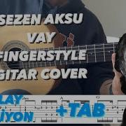 Sezen Aksu Vay Fingerstyle Gitar Cover Tab