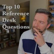 Top 10 Questions Asked At The Library Reference Desk