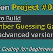 Project 03 How To Code Number Guessing Game Advanced Version Python Programming For Beginners