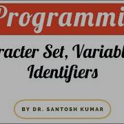 Character Set Variables And Identifiers Rules For Creating Variable Names With Examples Lecture 02