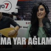 Ağlama Yar Ağlama CANAN ÇAL