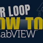 How To Use FOR Loop In LabVIEW
