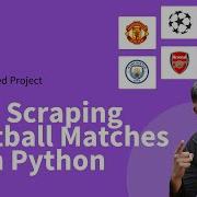 Web Scraping Football Matches From The EPL With Python Part 1 Of 2