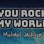 Michael Jackson You Rock My World Lyrics Video