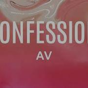 AV Confession Lyrics Video