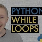 PYTHON WHILE LOOPS Beginner S Guide To Python Lesson 5