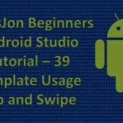 Beginners Android Studio Tutorial 39 Template Usage Tab And Swipe