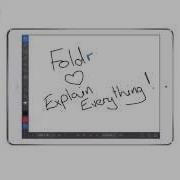 Foldr And Explain Everything