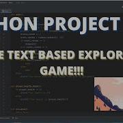 Python Project Text Based Exploration Game